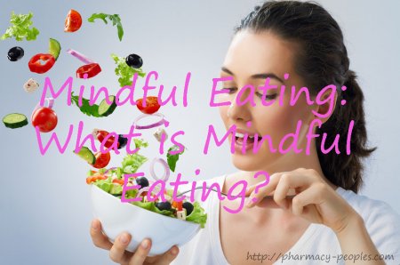 Mindful Eating: What is Mindful Eating?
