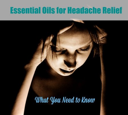 Best Essential Oils For Headache Relief – All You Need To Know